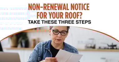 Non-Renewal Notice for Your Roof? Take These Three Steps