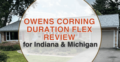 Owens Corning Duration Flex Review for Indiana & Michigan
