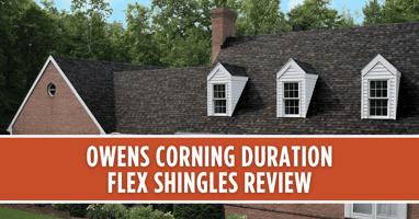 Owens Corning Duration Flex Shingles Review for Central PA Homes