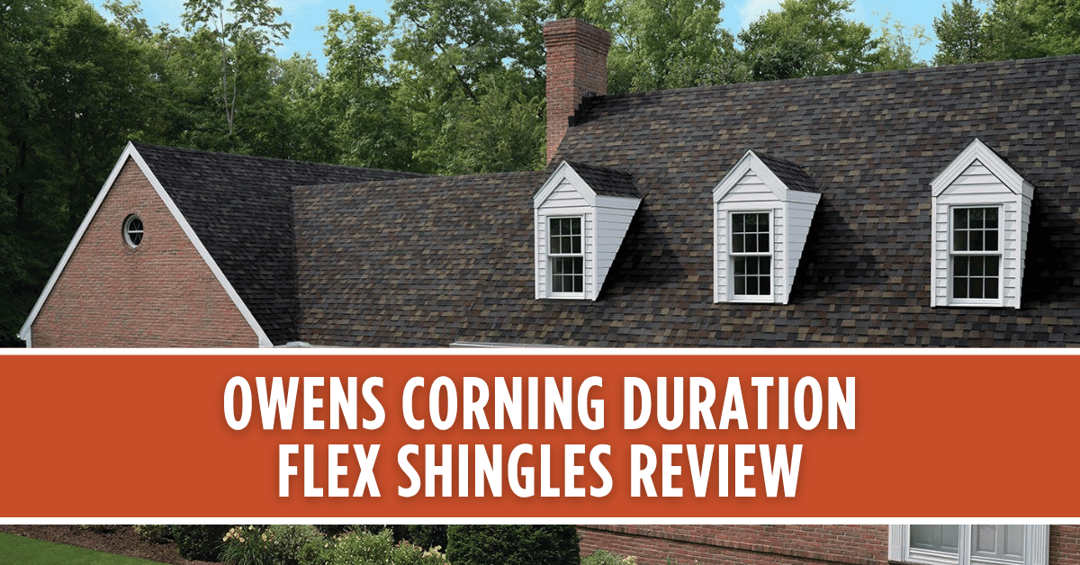 Owens Corning Duration Flex Shingles Review for Central PA Homes