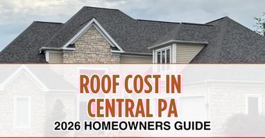 Roof Cost in Central PA: 2026 Homeowners Guide
