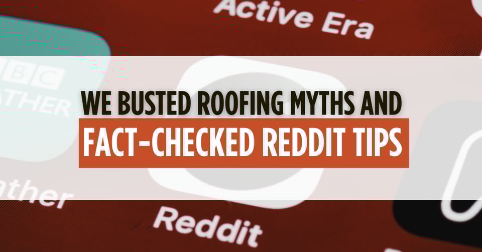 We Busted Roofing Myths and Fact-Checked Reddit Tips (1)