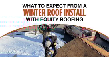 What to Expect From a Winter Roof Install with Equity Roofing