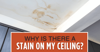 Why is there a stain on my ceiling? 