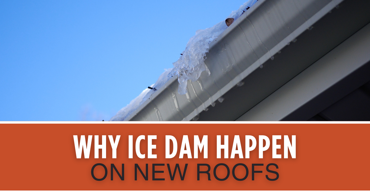 Why Ice Dams Happen on New Roofs