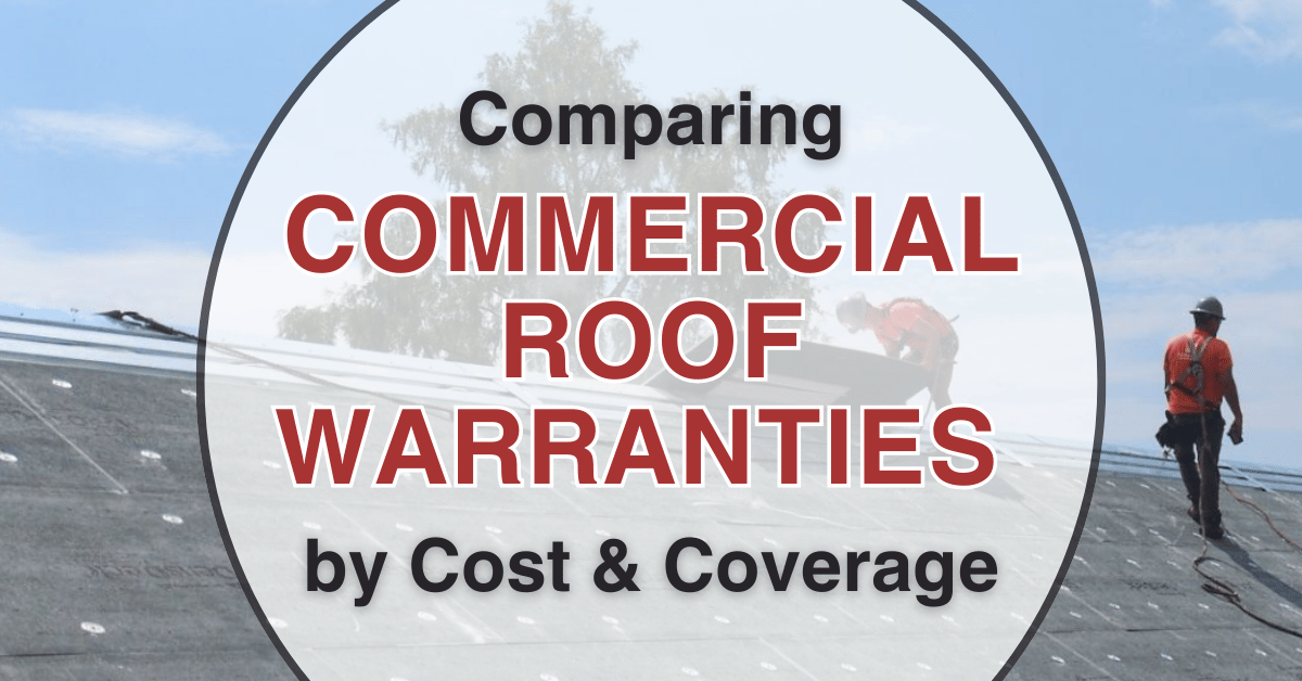 Comparing commercial roof warranties by cost and coverage
