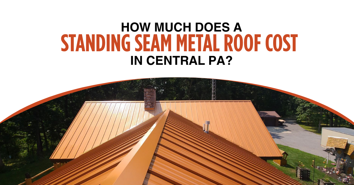 How much does a standing seam metal roof cost in Central PA? 