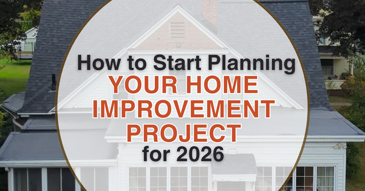 How to Start Planning Your Home Improvement Projects for 2026